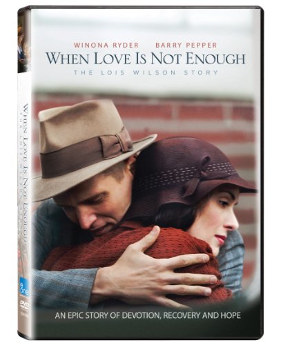 WHEN LOVE IS NOT ENOUGH - THE LOIS WILSON STORY