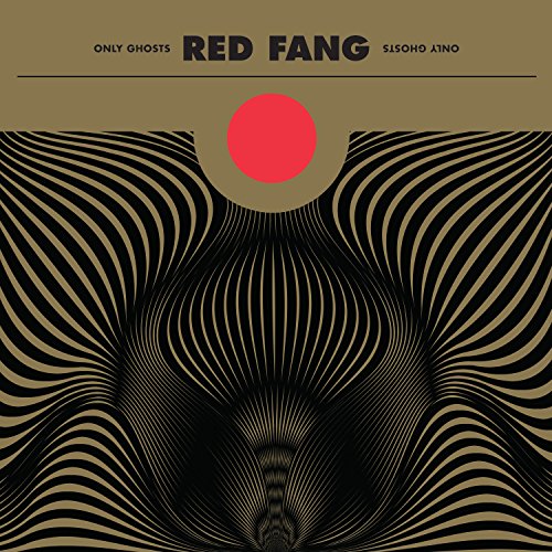 RED FANG - ONLY GHOSTS