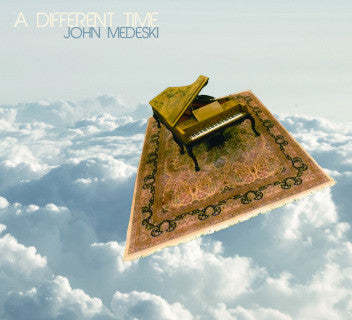 MEDESKI, JOHN  - A DIFFERENT TIME