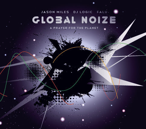 GLOBAL NOIZE  - A PRAYER FOR THE PLANET