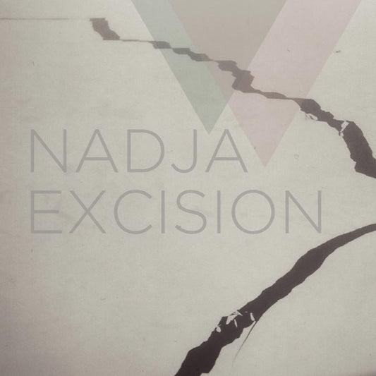 NADJA  - EXCISION
