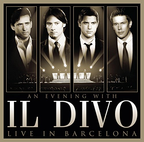 IL DIVO - EVENING WITH IL DIVO-LIVE IN BARCELONA