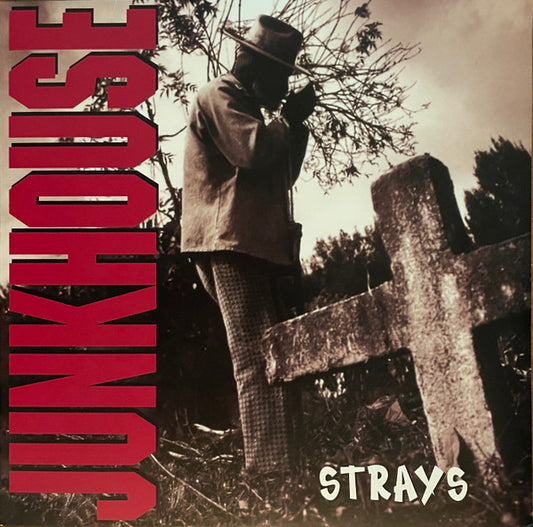 JUNKHOUSE - STRAYS
