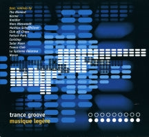 TRANCE GROOVE - MUSIQUE LEGèRE [CD]