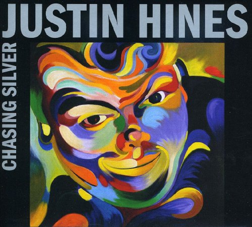 HINES, JUSTIN - CHASING SILVER