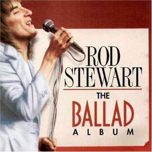 ROD STEWART - BALLAD ALBUM