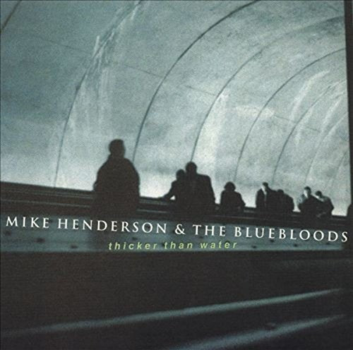 HENDERSON, MIKE  - THICKER THAN WATER