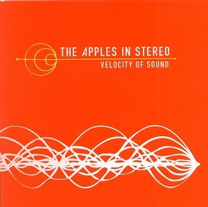 APPLES IN STEREO - VELOCITY OF SOUND