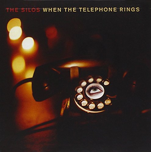 THE SILOS - WHEN THE TELEPHONE RINGS