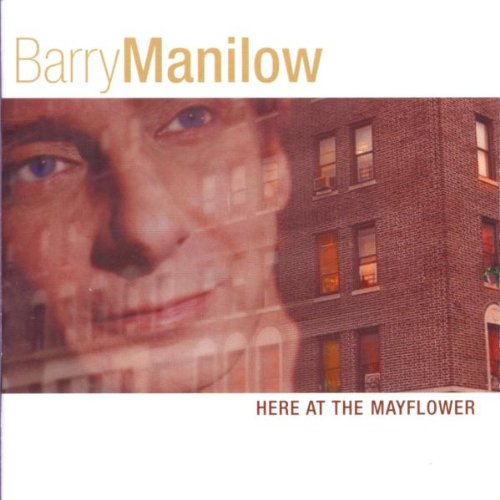 MANILOW, BARRY - HERE AT THE MAYFLOWER