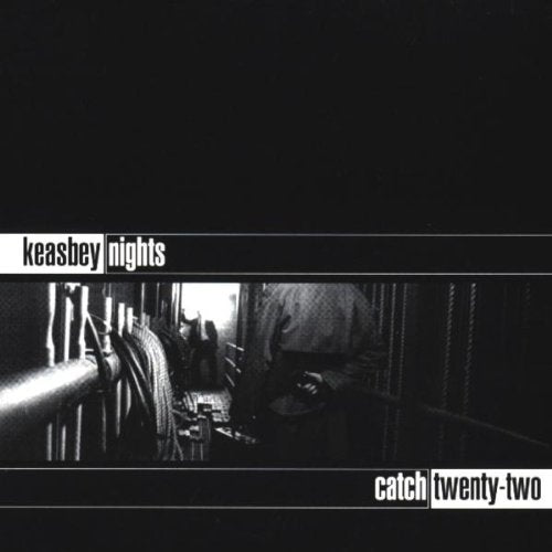 CATCH 22 - KEASBEY NIGHTS