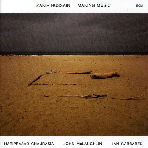 HUSSAIN, ZAKIR - MAKING MUSIC