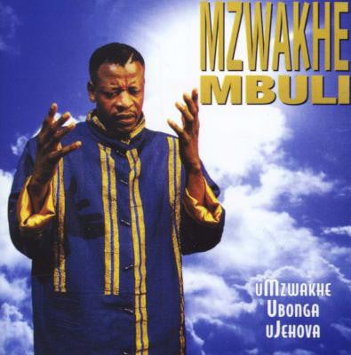MBULI, MZWAKHE  - UMZWAKHE UBONGA UJEHOVA (AFRIC