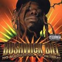 BUSHWICK BILL  - NO SURRENDER...