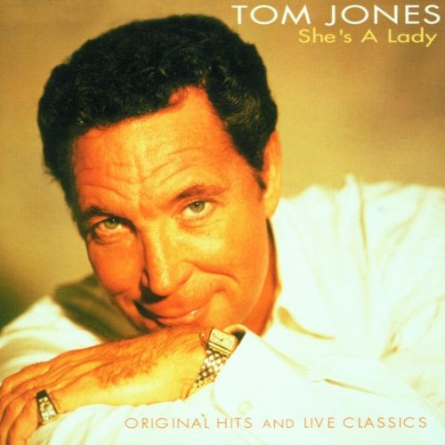 JONES, TOM  - SHE'S A LADY-ORIGINAL HITS AND LIVE CLASSICS