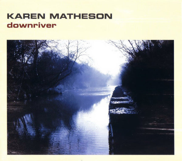MATHESON, KAREN  - DOWNRIVER