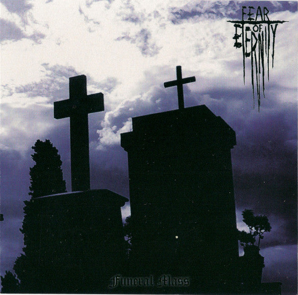 FEAR OF ETERNITY  - FUNERAL MASS