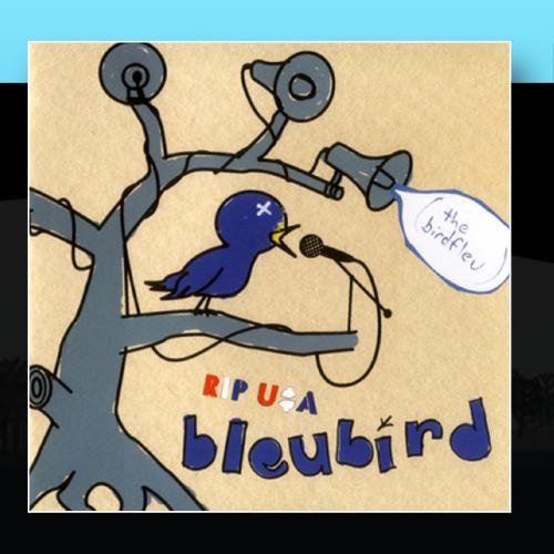 BLEUBIRD - RIP USA (THE BIRDFLEU)