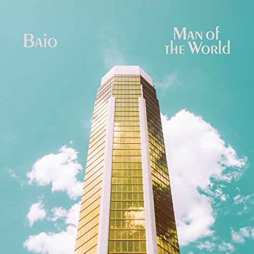 BAIO - MAN OF THE WORLD