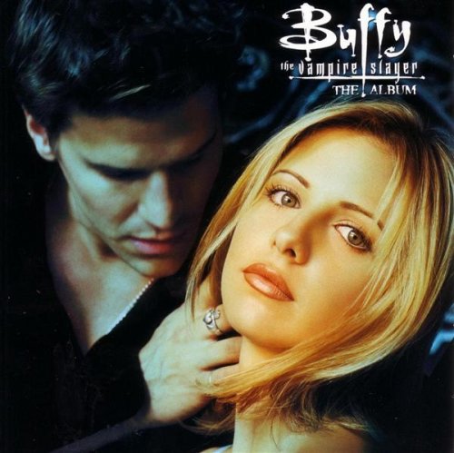 VARIOUS ARTISTS - BUFFY THE VAMPIRE SLAYER: THE ALBUM (1999 TELEVISION SERIES)