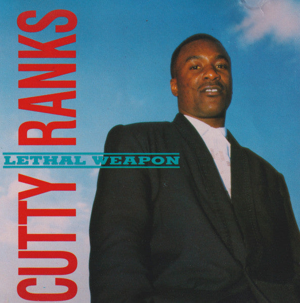 RANKS, CUTTY  - LETHAL WEAPON