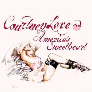 LOVE, COURTNEY (HOLE) - AMERICA'S SWEETHEART