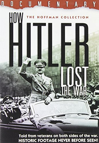 HOW HITLER LOST THE WAR