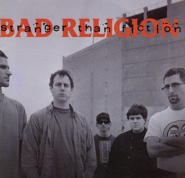 BAD RELIGION  - STRANGER THAN FICTION (REMASTERED)