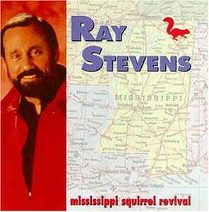 RAY STEVENS - MISSISSIPPI SQUIRREL REVIVAL