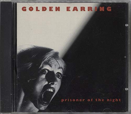 GOLDEN EARRING  - PRISONER OF THE NIGHT