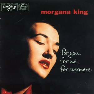 KING, MORGANA - FOR YOU FOR ME FOREVER MORE