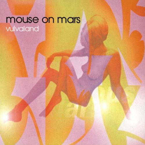 MOUSE ON MARS - VULVALAND