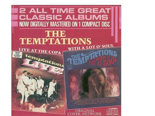 TEMPTATIONS  - LIVE AT THE COPA / A LOT O' SOUL