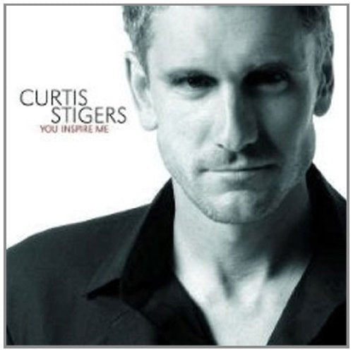 STIGERS, CURTIS - YOU INSPIRE ME