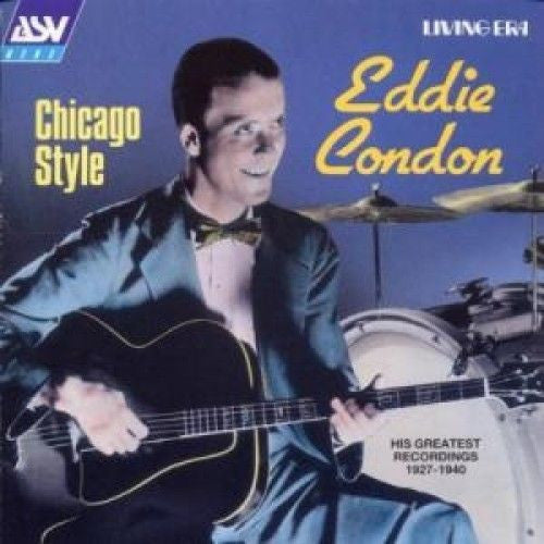 CONDON, EDDIE  - CHICAGO STYLE