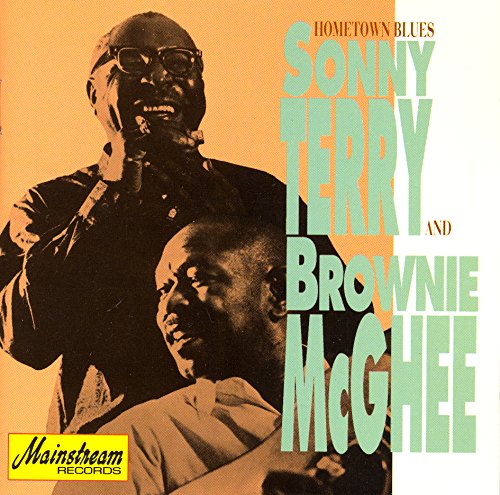 TERRY, SONNY & BROWNIE MCGHEE - HOMETOWN BLUES