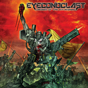 EYECONOCLAST  - DRONES OF THE AWAKENING