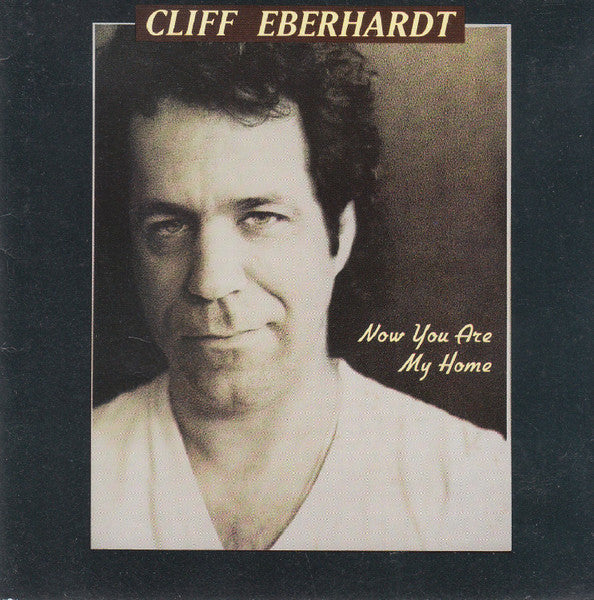EBERHARDT, CLIFF  - NOW YOU ARE MY HOUSE