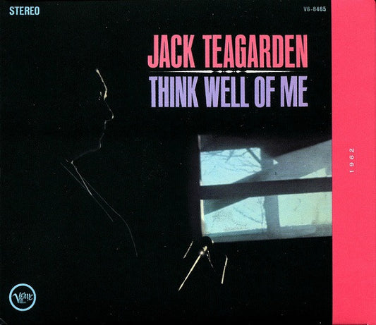 TEAGARDEN, JACK  - THINK WELL OF ME (LTD. ED) (REISSUE)