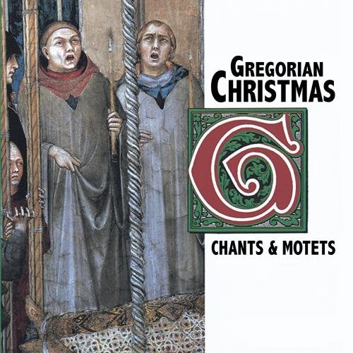 VARIOUS - GREGORIAN CHRISTMAS CHANTS AN