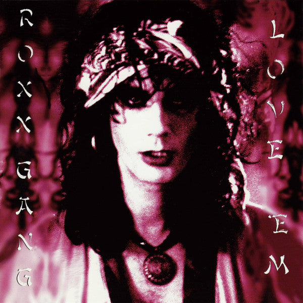 ROXX GANG  - LOVE 'EM & LEAVE 'EM