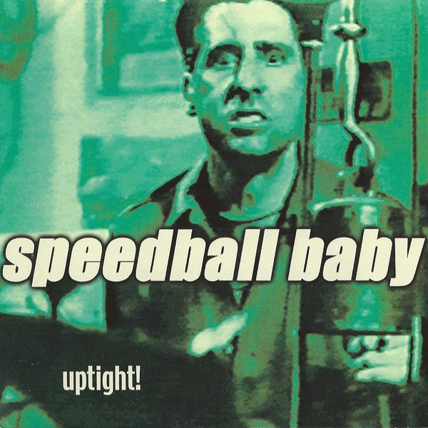 SPEEDBALL BABY  - UPTIGHT