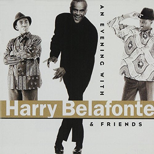 BELAFONTE, HARRY - AN EVENING WITH HARRY BELAFONTE & FRIENDS