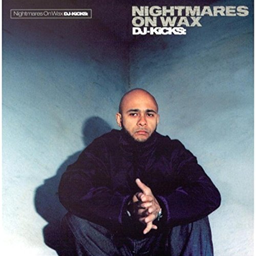 NIGHTMARES ON WAX (VARIOUS) - DJ KICKS