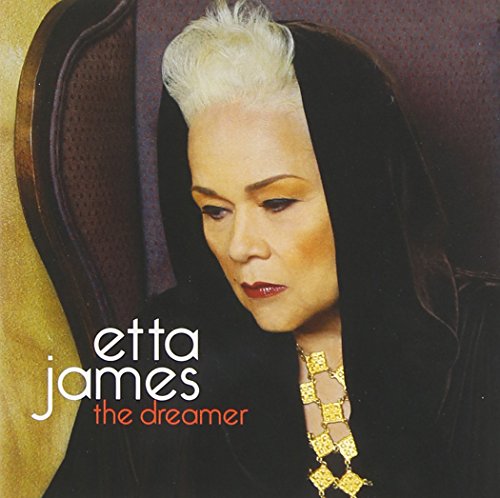 JAMES, ETTA - THE DREAMER