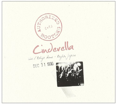 CINDERELLA - AUTHORIZED BOOTLEG-LIVE AT THE TOKYO DOME 12/31/90