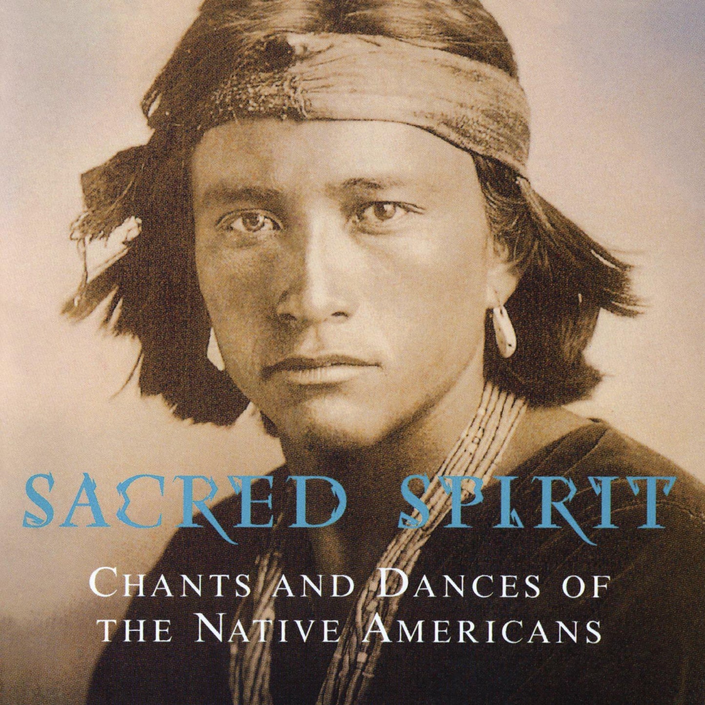 SACRED SPIRIT  - CHANTS & DANCES OF THE NATIVE AMERICANS