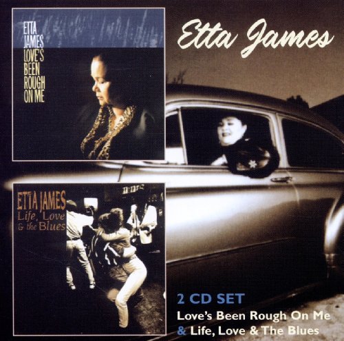 JAMES, ETTA  - LOVE'S BEEN ROUGH ON ME/LIFE, LOVE & THE