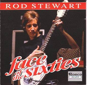 STEWART, ROD  - FACE OF THE SIXTIES