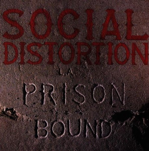 SOCIAL DISTORTION - PRISON BOUND